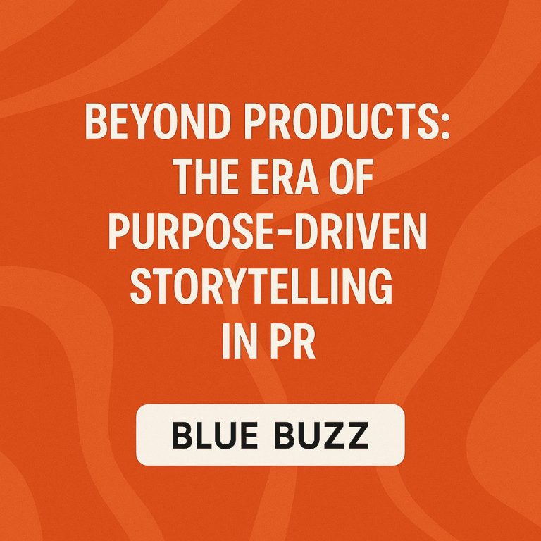 Beyond Products: The Era of Purpose-Driven Storytelling in PR