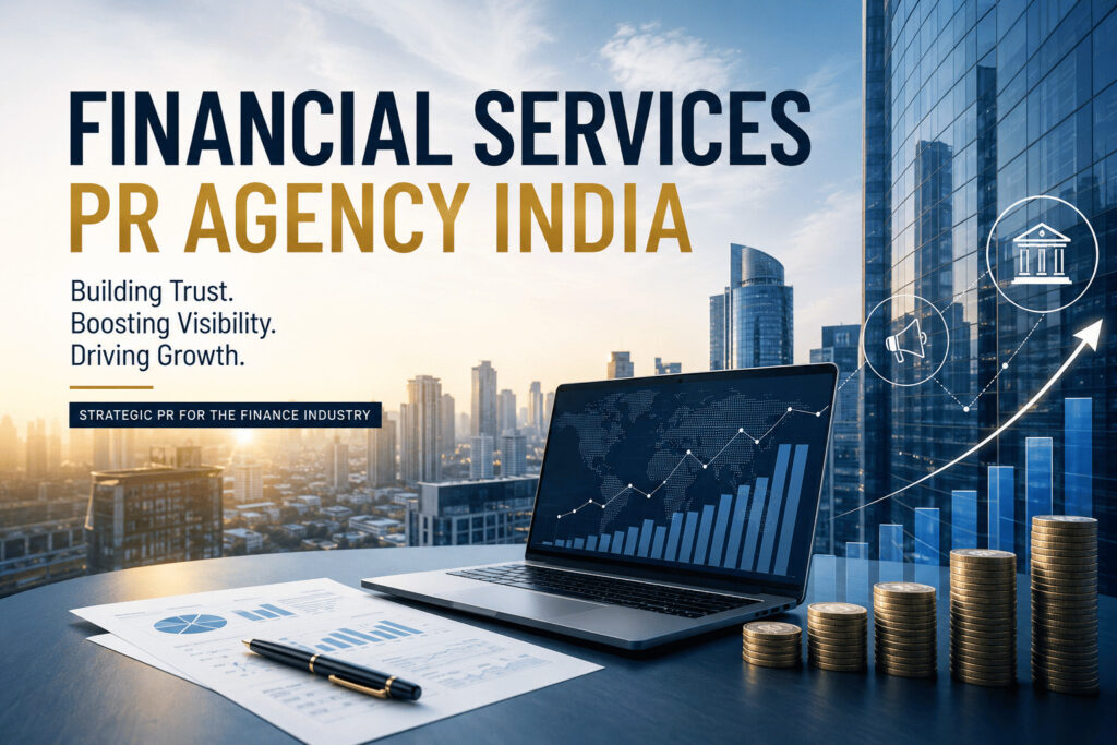 Financial Services PR Agency India | Strategic Financial PR For Modern Finance Brands